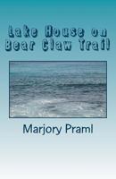 Lake House on Bear Claw Trail 1976098130 Book Cover