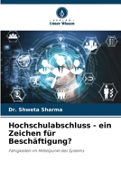 Hochschulabschluss - ein Zeichen für Beschäftigung? 6205770172 Book Cover
