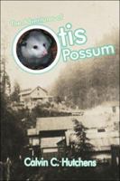 The Adventures of Otis Possum 1424170656 Book Cover
