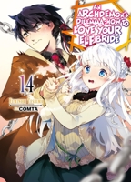 An Archdemon's Dilemma: How to Love Your Elf Bride: Volume 14 (An Archdemon's Dilemma: How to Love Your Elf Bride 1718357133 Book Cover