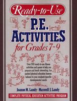 Ready-To-Use P.E. Activities for Grades 7-9 (Complete Physical Education Activities Program) 0136730620 Book Cover
