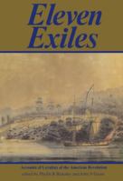 Eleven Exiles: Accounts of Loyalists of the American Revolution 0919670628 Book Cover