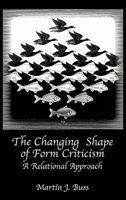 The Changing Shape of Form Criticism: A Relational Approach 1906055548 Book Cover