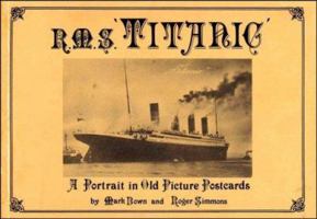 R.M.S. "Titanic" : A portrait in old picture postcards: A Portrait in Old Picture Postcards 0951146955 Book Cover