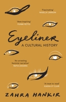 Eyeliner: A Cultural History 1529920647 Book Cover