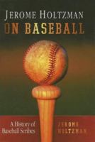Jerome Holtzman on Baseball 158261976X Book Cover