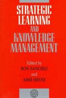 Strategic Learning and Knowledge Management 0471968811 Book Cover