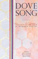 Dove Song: Heavenly Mother in Mormon Poetry 1732030200 Book Cover