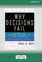 Why Decisions Fail: Avoiding the Blunders and Traps that Lead to Debacles [Standard Large Print 16 Pt Edition] 0369361040 Book Cover