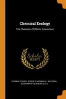 Chemical Ecology: The Chemistry of Biotic Interaction... - Scholar's Choice Edition 0353607614 Book Cover