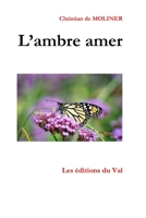 L'ambre amer: Les éditions du Val 2956404210 Book Cover