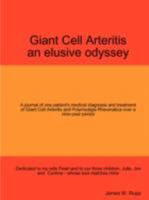 Giant Cell Arteritis - An Elusive Odyssey 1435713389 Book Cover