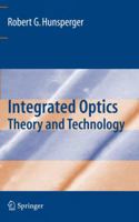 Integrated Optics: Theory and Technology 1441928022 Book Cover