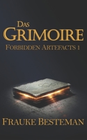 Das Grimoire: Forbidden Artefacts 1 3751997598 Book Cover