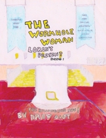 The Wormhole Woman - Loren's Present (ENDING 1) 191760520X Book Cover