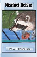 Mischief Reigns 1456496247 Book Cover