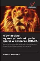 Niewlasciwe wykorzystanie aktywów spólki w obszarze OHADA 6209278876 Book Cover