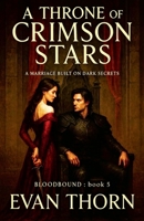 A Throne of Crimson Stars (Bloodbound) B0G6J6DJ4C Book Cover