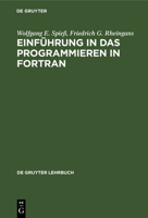 Einfuhrung in Das Programmieren in FORTRAN: Auf Der Grundlage Von FORTRAN 77 3110104334 Book Cover