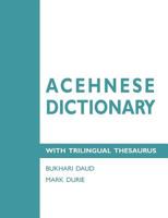 Acehnese Dictionary with Trilingual Thesaurus 0980722357 Book Cover