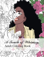 A Touch of Whimsy Adult Coloring Book B0CCZWLKRY Book Cover
