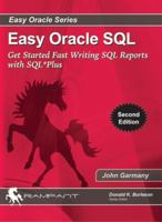 Easy Oracle SQL: Get Started Fast Writing SQL Reports with SQL*Plus 0982306105 Book Cover