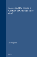 Moses and the Law in a Century of Criticism Since Graf 9004023410 Book Cover