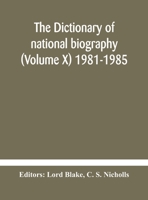 The dictionary of national biography (Volume X) 1981-1985 9354184170 Book Cover