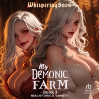 My Demonic Farm: Book 3: A Progression Fantasy Litrpg B0F41P72QD Book Cover