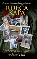 Rdea Kapa: Ljubezen in Izguba V asu Tita B0CCX5CFWS Book Cover