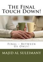 The Final Touch Down! 1502889889 Book Cover