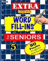 EXTRA Large Print WORD FILL-INS FOR SENIORS: Vol 5 B08BDT9BVC Book Cover