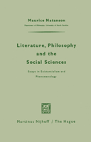 Literature, Philosophy, and the Social Sciences: Essays in Existentialism and Phenomenology 9401185301 Book Cover