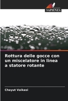 Rottura delle gocce con un miscelatore in linea a statore rotante (Italian Edition) 6208768276 Book Cover