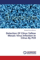 Detection Of Citrus Yellow Mosaic Virus Infection In Citrus By PCR 3659358134 Book Cover