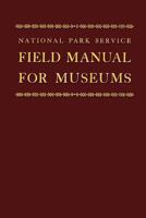 Field Manual for Museums 1484158946 Book Cover