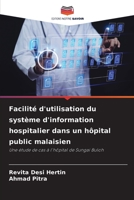 Facilité d'utilisation du système d'information hospitalier dans un hôpital public malaisien 6206422089 Book Cover