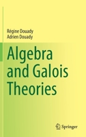 Algebra and Galois Theories 3030327981 Book Cover