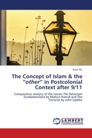 The Concept of Islam & the other in Postcolonial Context after 9/11 6205509571 Book Cover