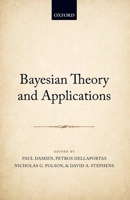 Bayesian Theory and Applications 0198739079 Book Cover