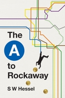 The A to Rockaway 1838009302 Book Cover