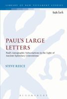 Paul's Large Letters: Paul's Autographic Subscription in the Light of Ancient Epistolary Conventions 056768265X Book Cover