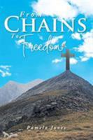 From Chains To Freedom 1643499602 Book Cover