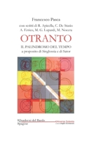 OTRANTO, IL PALINDROMO DEL TEMPO: a proposito di Singlossìa e di Sator (Universo Salento a cura di Angelo Sconosciuto e Istituto culturale Storia e Territorio) (Italian Edition) B0D664XJVS Book Cover