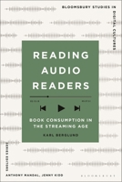 Reading Audio Readers: Book Consumption in the Streaming Age 1350358401 Book Cover