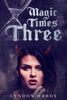 Magic Times Three 1733095020 Book Cover