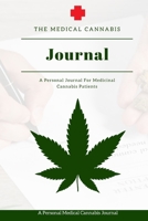 The Medical Cannabis Journal : A Personal Journal for Medicinal Cannabis Patients 1670539695 Book Cover