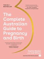 The Complete Australian Guide to Pregnancy and Birth 1922616036 Book Cover