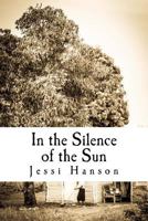 In the Silence of the Sun 1495922804 Book Cover
