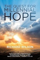 The Quest for Millennial Hope: Historicist with a Futurist Focus, Postmillennial Apology on the Book of Revelation  " Chapter 12 to 22 099419580X Book Cover